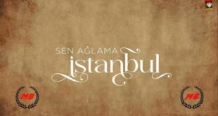 Sen Aglama Istanbul